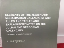 Elements of the Jewish and Muhammadan Calendars  - Burnaby (PB, 2013)