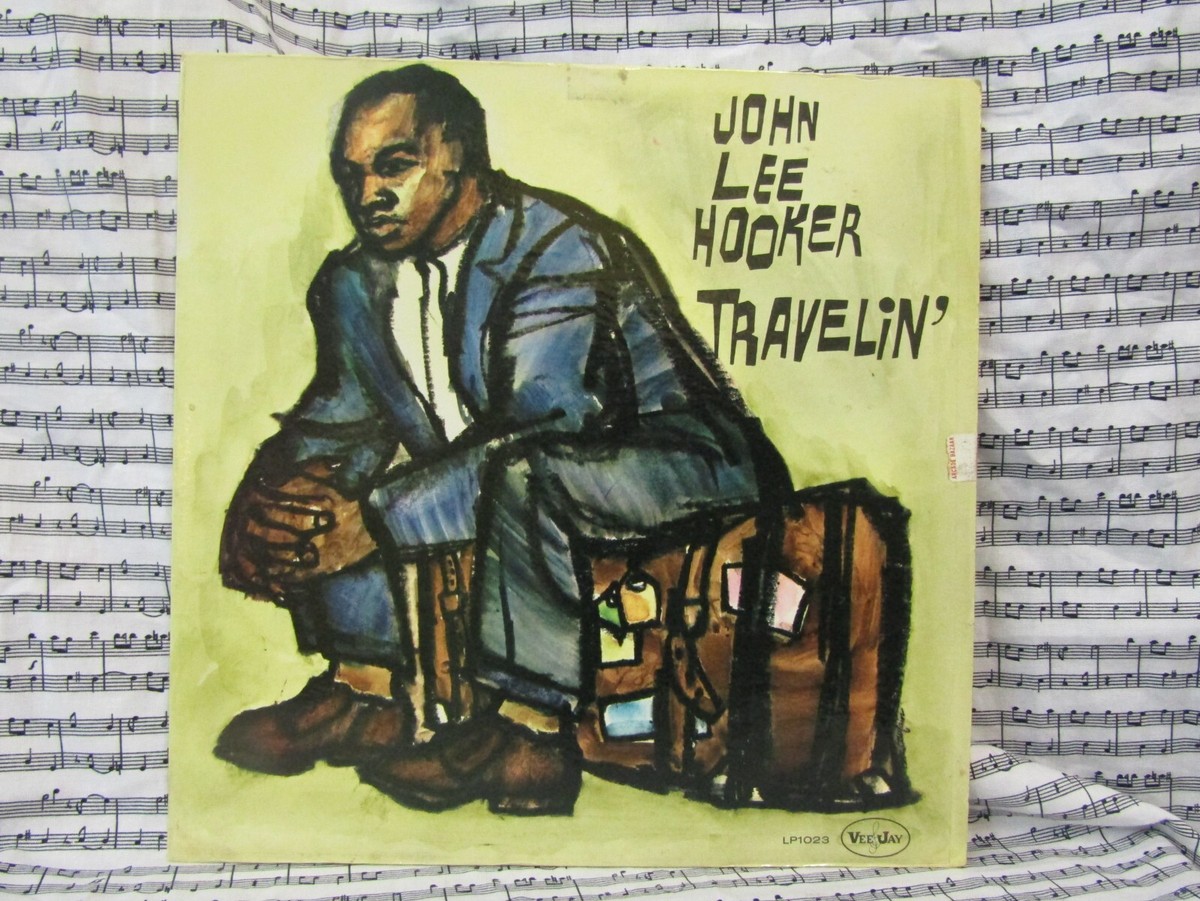 Blues LP - JOHN LEE HOOKER TRAVELIN' ON VEE JAY LP1023 MONO
