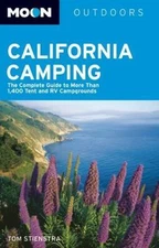 Moon California Camping: The Complete Guide to More Than 1,400 Tent and RV Camp