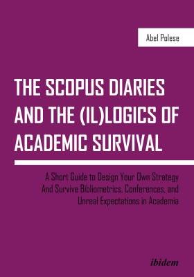 The SCOPUS Diaries and the (il)logics of Academic