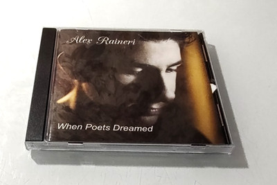 Alex Raineri When Poets Dreamed Music CD