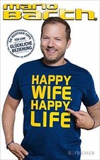 Happy Wife, Happy Life: Die richtigen Tipps für ein... | Buch | Zustand sehr gut