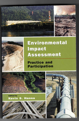 Environmental Impact Assessment:Practice and Participation Edited by Kevin Hanna