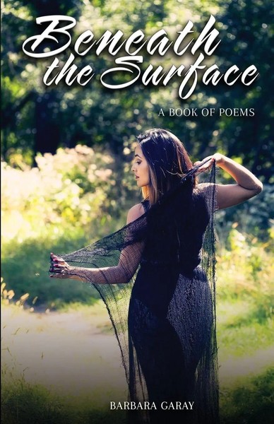 Beneath The Surface | A Book Of Poems | Barbara Garay | Taschenbuch | Englisch-image