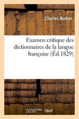 Examen critique des dictionnaires de la langue francoise ou Recherches gramma-,
