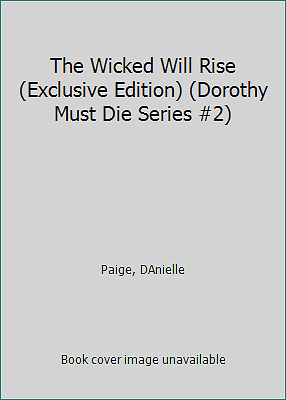 The Wicked Will Rise (Exclusive Edition) (Dorothy Must Die Series #2) - Imagen 1 de 1