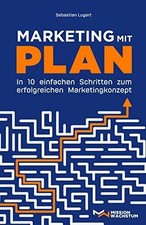 Marketing mit Plan: In 10 einfachen Schritten...