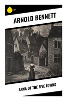 Arnold Bennett | Anna Of The Five Towns | Taschenbuch | Englisch (2024)