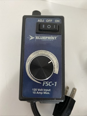 Blueprint Controllers FSC-1 Fan Speed Controller 15 Amp. Max UNTESTED
