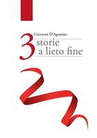 Giovanni D'agostino | 3 Storie A Lieto Fine | Taschenbuch | Italienisch (2021)