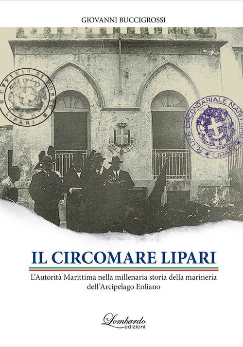 CIRCOMARE LIPARI. L'AUTORITA' MARITTIMA NELLA MILLENARIA STORIA DELLA BUCCIGROSS