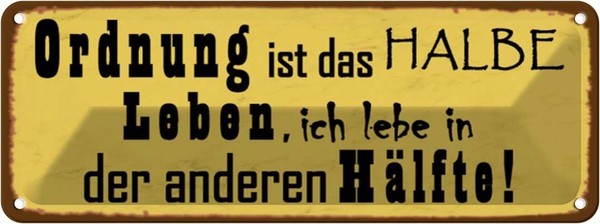 Blechschild 10X27 Cm Ordnung Ist Das Halbe Leben Dekoration Spruch Zitat Deko Ge-image