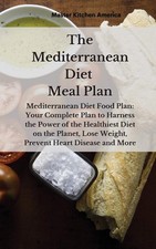 The Mediterranean diet meal plan: Mediterranean Diet Food Plan: