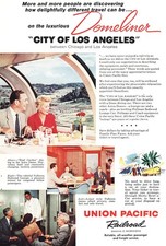 1958 Union Pacific Railroad: City of Los Angeles, Domeliner Vintage Print Ad