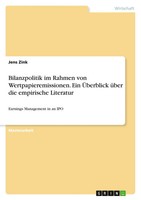 Jens Zink | Bilanzpolitik Im Rahmen Von Wertpapieremissionen. Ein ÜBerblick...