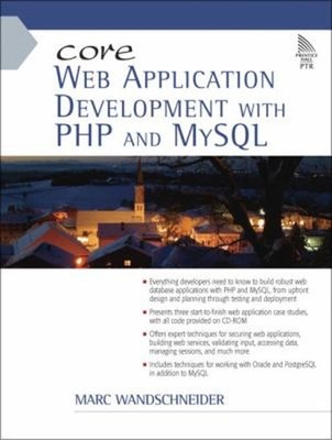Core Web Application Development with PHP and MySQL Marc Wandschn