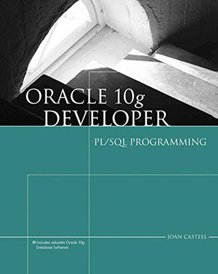 Oracle 10g Developer: PL/SQL Programming - Casteel, Joan