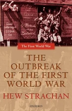 The Outbreak of the First World War (The ^AFirst World War)