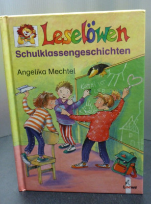 Schulklassengeschichten * Leselöwen * Angelika Mechtel * sehr gut erhal. ab 8 J.
