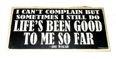 I CAN'T COMPLAIN BUT SOMETIMES I STILL DO - LIFE'S BEEN GOOD Wood Sign #03 - NEW
