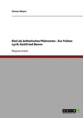 Meyer - Ekel als sthetisches Phnomen. Zur frhen Lyrik Gottfried Ben - X555z