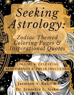 Seeking Astrology Zodiac Themed Coloring Pages & Inspir -  NEW Jasmine A Kahn; 2