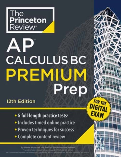 Princeton Review AP Calculus BC Premium Prep, 12th Edition by David Khan