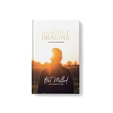 I CAN ONLY IMAGINE: A 40-DAY DEVOTIONAL By Bart Millard & Robert Noland **NEW**