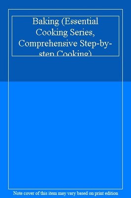 Baking (Essential Cooking Series, Comprehensive Step-by-step Coo