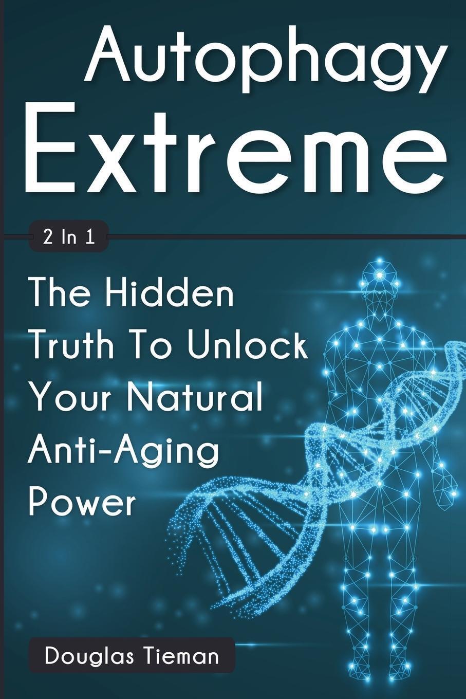 Thumbnail - Autophagy Extreme 2 In 1 Douglas Tieman (u. A.) Taschenbuch Paperback