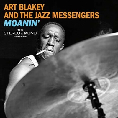 Moanin: Original Stereo & Mono Versions by Blakey, Art / Jazz