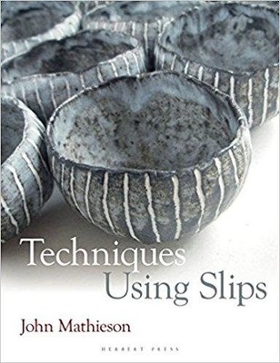 Techniques Using Slips, Paperback by Mathieson, John, Brand New, Free shippin...
