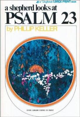 A Shepherd Looks at Psalm 23 - Paperback By Keller, W. Phillip - GOOD