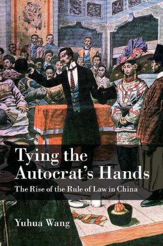 Cambridge Studies in Comparative Politics Ser.: Tying the Autocrat's Hands : ...