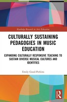 Culturally Sustaining Pedagogies In Music Education | Emily Good-Perkins | Buch