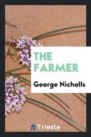George Nicholls | The Farmer | Taschenbuch | Englisch (2017) | EAN 9780649581665