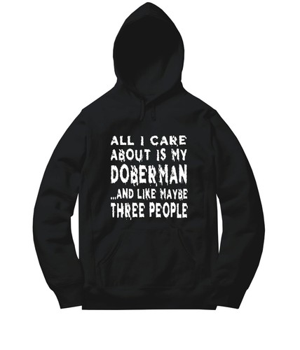 All I Care About Is My Doberman Men Women Unisex Sweater Jacket Pullover Hoodie - Picture 10 of 18