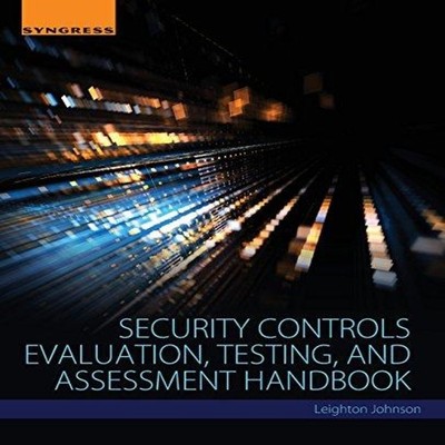 Security Controls Evaluation Testing and Assessment Handbook Leig