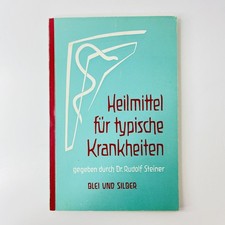 Heilmittel für typische Krankheiten Blei und Silber von Rudolf Steiner 1963 1.Au