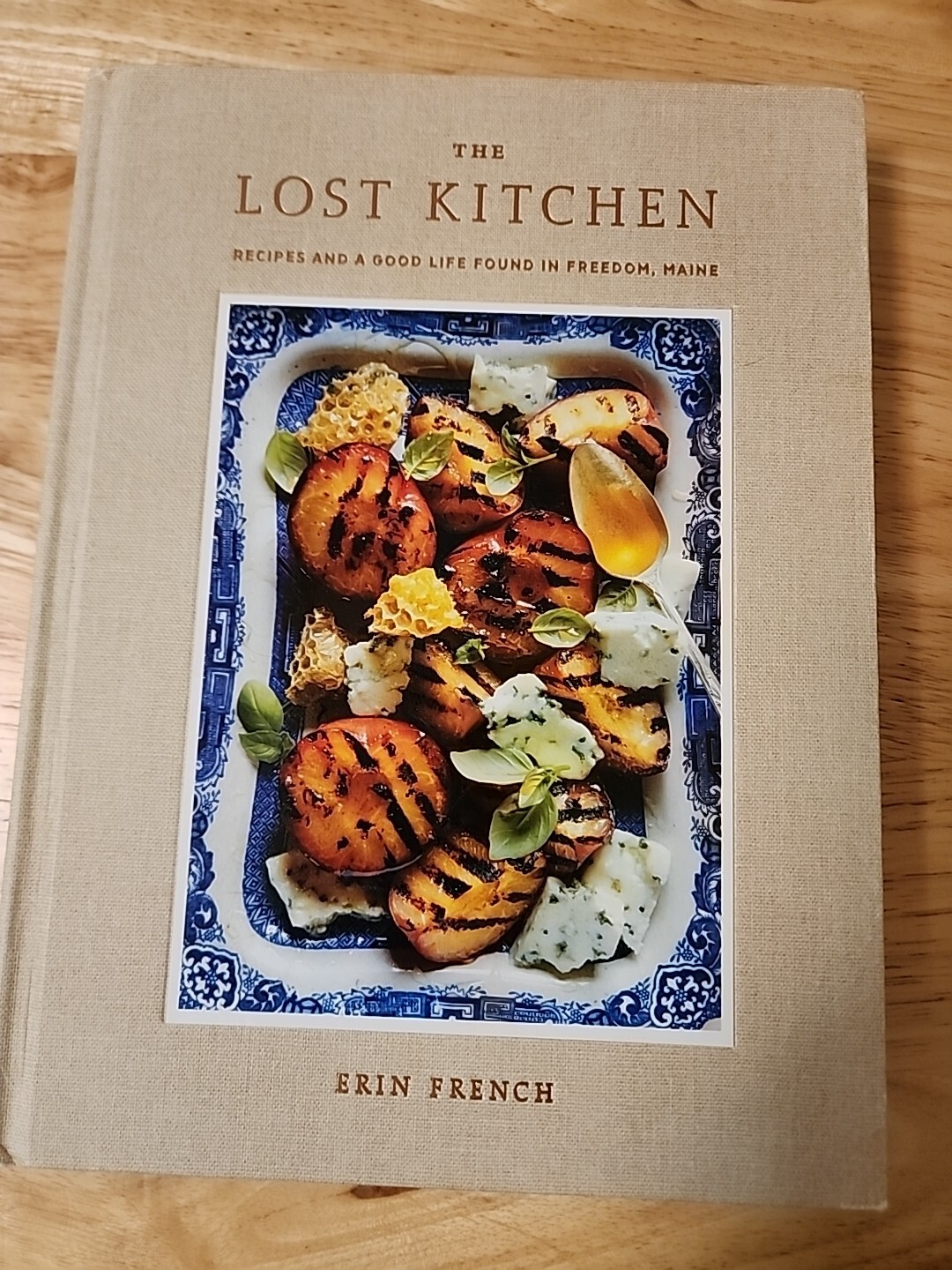 Lost Kitchen : Recipes and a Good Life Found in Freedom, Maine: a Cookbook by...