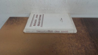 			Gears and gear cutting, F.J. Camm, George Newnes Ltd, 1944, Hardc		