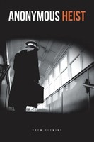 Drew Fleming | Anonymous Heist | Taschenbuch | Englisch (2016) | Xlibris