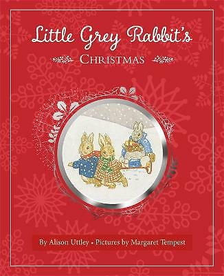Little Grey Rabbit's Christmas by The Alison Uttley Literary Property Trust...