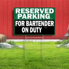 Reserved Parking For Bartender On Duty Indoor Outdoor Yard Sign