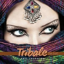 Tribale von Phil Thornton | CD | Zustand sehr gut