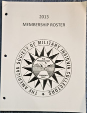 The American Society of Military Insignia Collectors 2013 Membership Roster