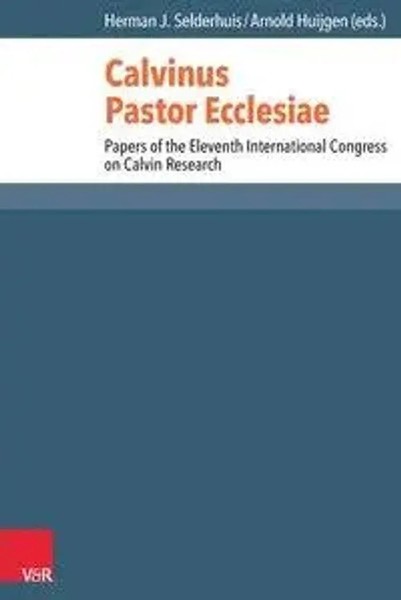 Herman J. Selderhuis | Calvinus Pastor Ecclesiae | Buch | Englisch (2016)-image