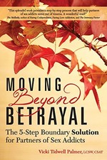 MOVING BEYOND BETRAYAL: THE 5-STEP BOUNDARY SOLUTION FOR By Vicki Tidwell Palmer