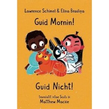 Guid Mornin! Guid Nicht!. Schimel, Braslina, Mackie 9781913836337 New**