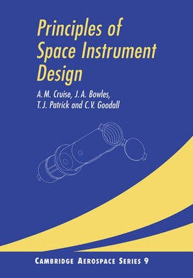 Principles of Space Instrument Design von A.M. Cruise (Englisch) Taschenbuch